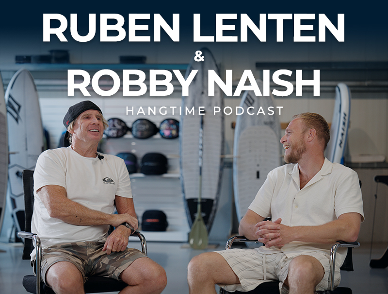 Hangtime Podcast: Robby Naish en Ruben Lenten